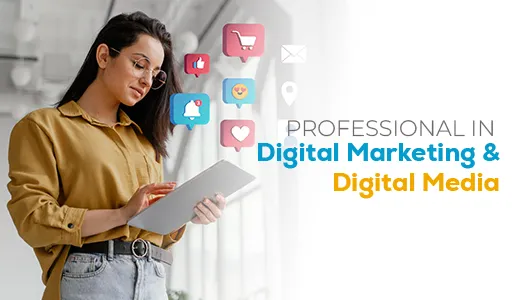Professional in Digital Media and Marketing Student